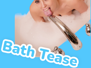 Bath Tease