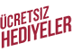 Ücretsiz HEDİYELER