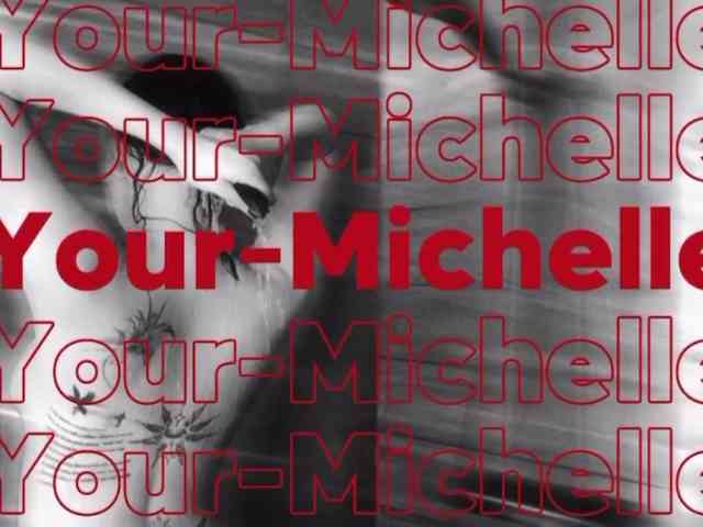 -Your-Michelle-