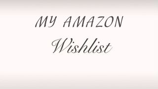 MY AMAZON WISHLIST✨