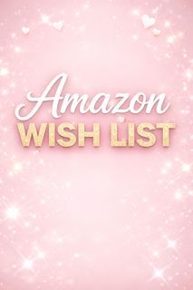 AMAZON WISH LIST