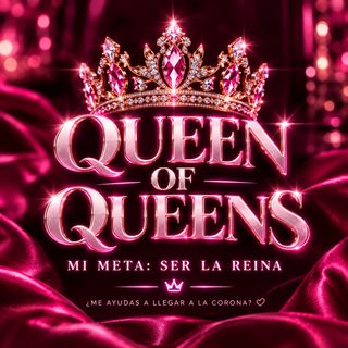 ?Help Me Become Queen of Queens?